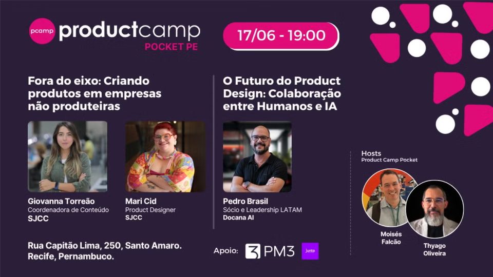 Recife recebe edição do ProductCamp Pocket com debates sobre IA e os desafios do design em empresas tradicionais